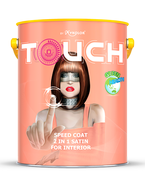                            MYKOLOR TOUCH 
 SPEED COAT 2 IN 1 SATIN 
 FOR INTERIOR
                         -                            SƠN NỘI THẤT CAO CẤP ĐA NĂNG 2 TRONG 1 BÓNG LOÁNG
          